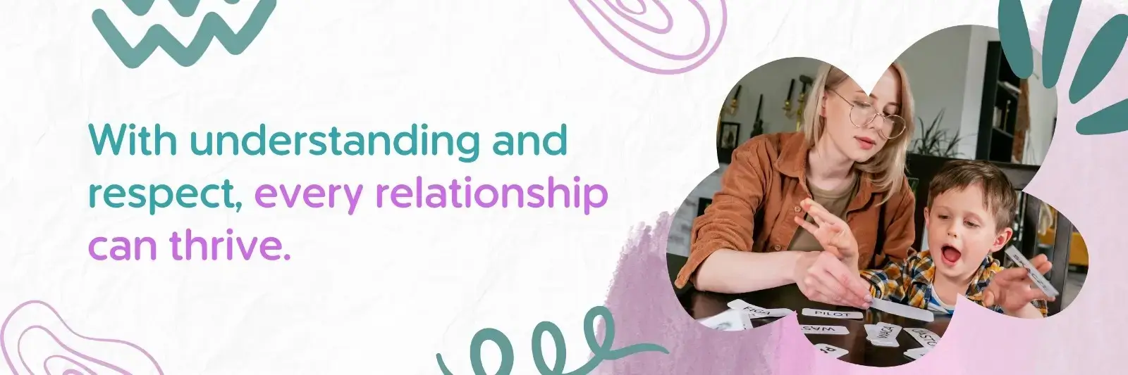 With understanding and respect, every relationship can thrive.